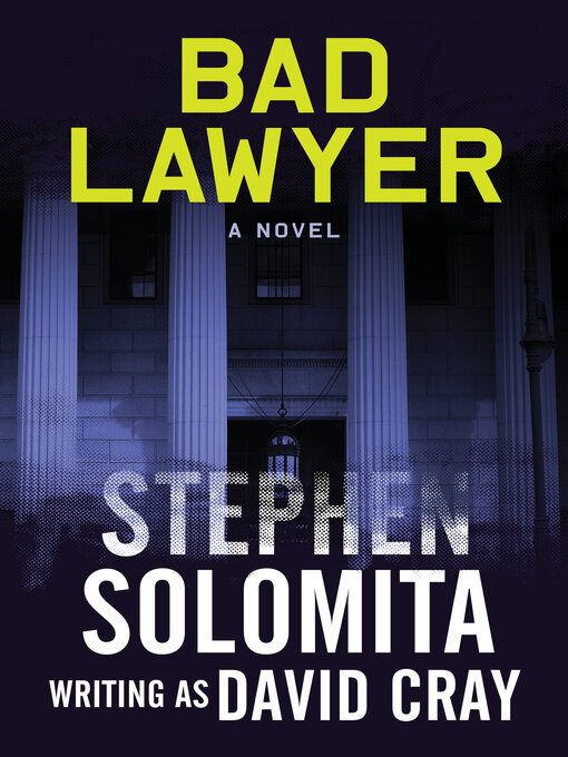 Title details for Bad Lawyer by Stephen Solomita - Available